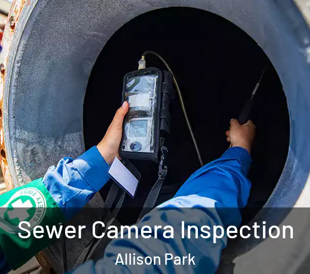  Sewer Camera Inspection Allison Park