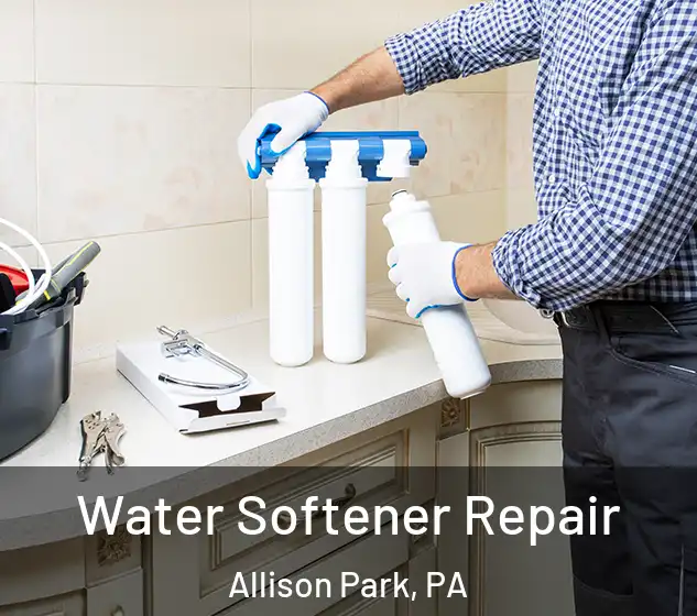  Water Softener Repair Allison Park, PA